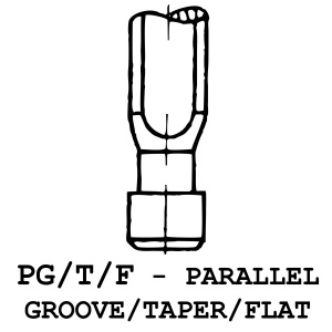 PG/T/F - Parallel Groove / Taper / Flat