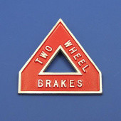 CA645: 2 Wheel brake sign from £33.50 each